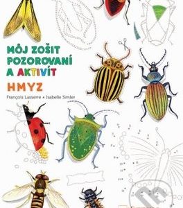 Môj zošit pozorovania a aktivít: Hmyz - školská zrelosť -  testy školskej zrelosti -  rozvoj školskej zrelosti a pripravenosti na školu - aktivity pre deti - hry v prirode pre deti
